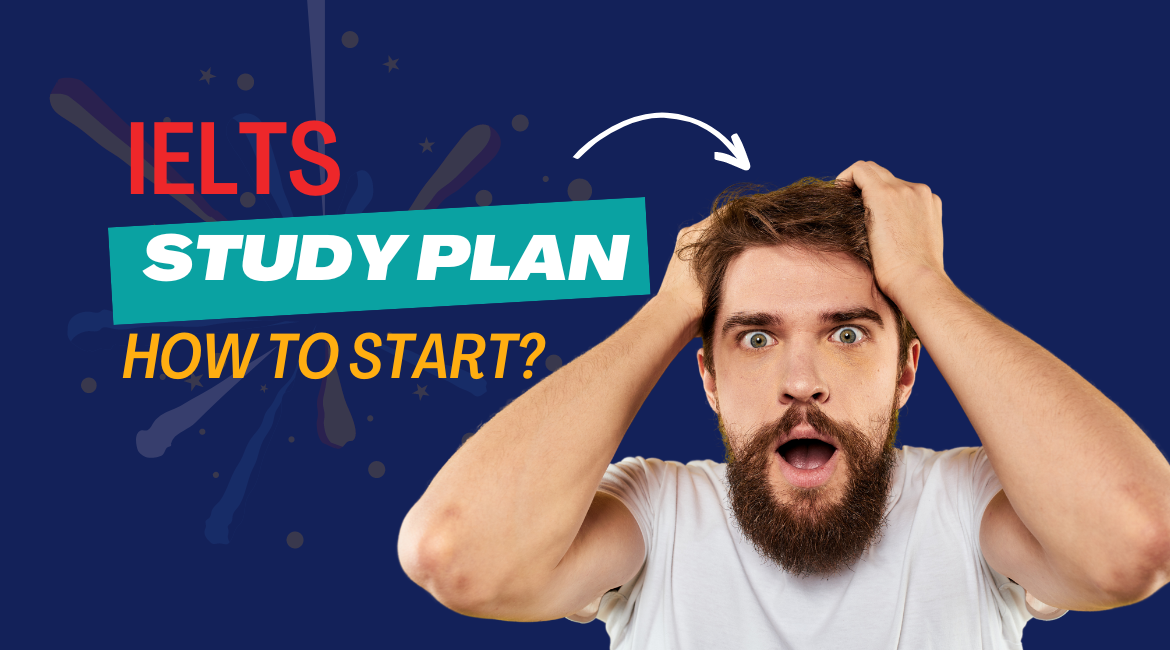 How to Develop a Study Plan for IELTS Academic Preparation?